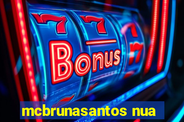 mcbrunasantos nua